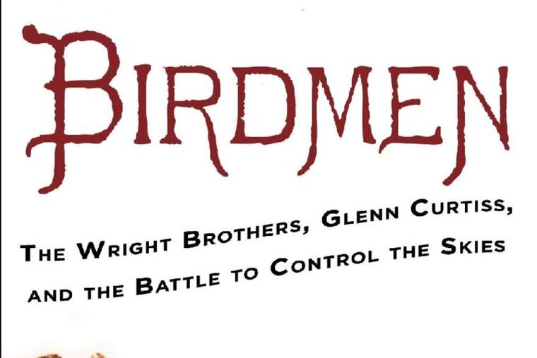 "Birdmen: The Wright Brothers, Glenn Curtiss, and the Battle to Control the Skies" by Lawrence Goldstone.