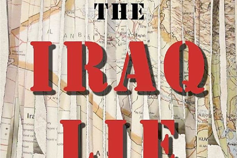 "The Iraq Lie: How the White House Sold the War" by Joseph M. Hoeffel. (From the book jacket)
