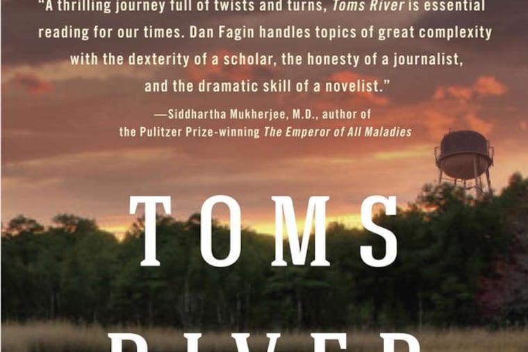 "Toms River: A Story of Science and Salvation" by Dan Fagin.