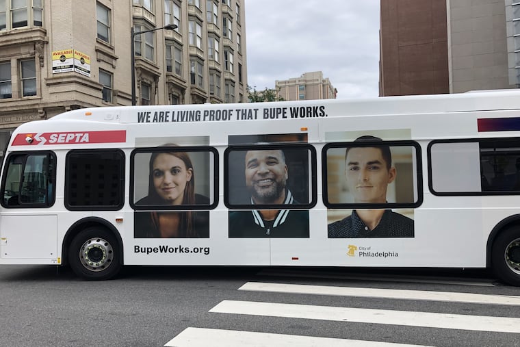 A SEPTA bus on Broad Street with the Bupe Works campaign to increase awareness and reduce stigma about medications for addiction treatment.
