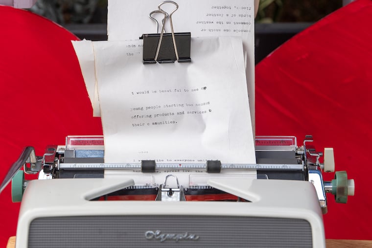 A poem on a typewriter. Five West Philly artists are producing new projects in the neighborhood through Everyday Places Artists Partnerships. Each project, supported by Barnes West, is based at a neighborhood business or centers, with the intention to give West Philadelphians more opportunities to interact with art.