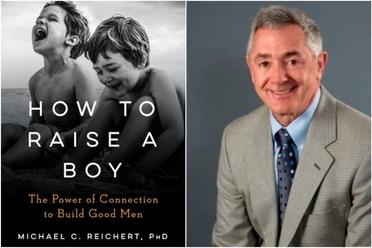 Left: The cover of "How to Raise a Boy: The Power of Connection to Build Good Men." Right: Author and psychologist Michael C. Reichert.