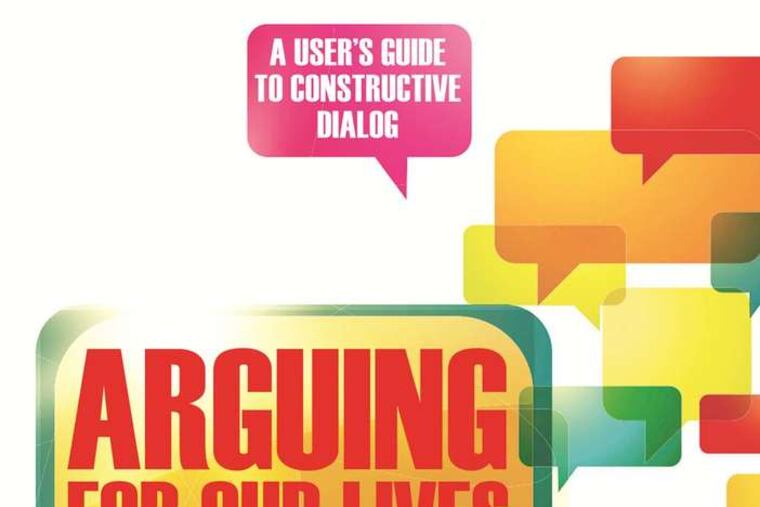 Robert Jensen's book -- "Arguing for Our Lives: A User's Guide to Constructive Dialog" -- is a guide to critical thinking, a weapon against rabid saber-rattling.