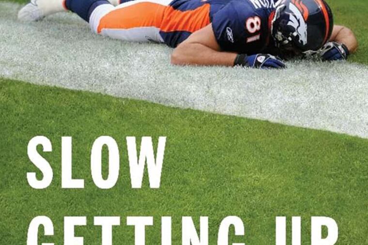 "Slow Getting Up," by Nate Jackson. (From the book jacket)