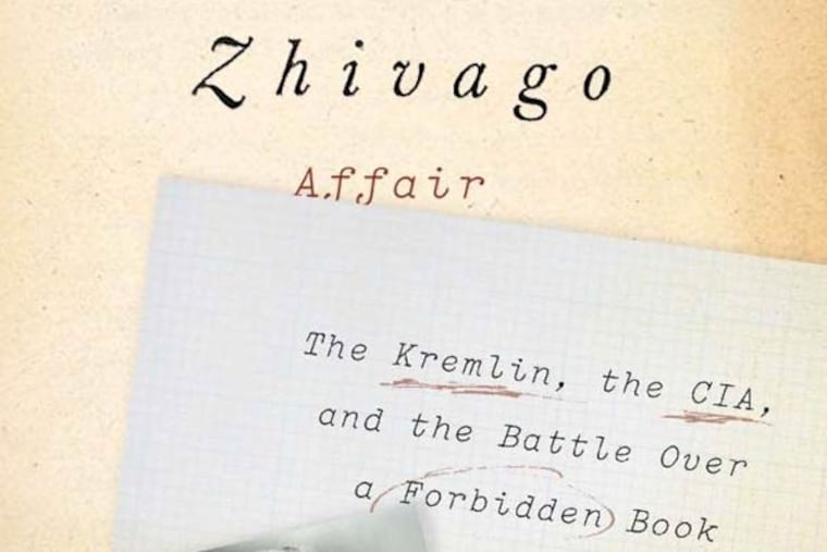 "The Zhivago Affair: The Kremlin, the CIA, and the Battle Over a Forbidden Book" by Peter Finn and Petra Couvee.