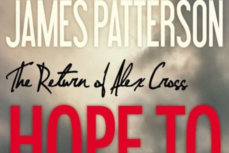 "Hope to Die" by James Patterson.