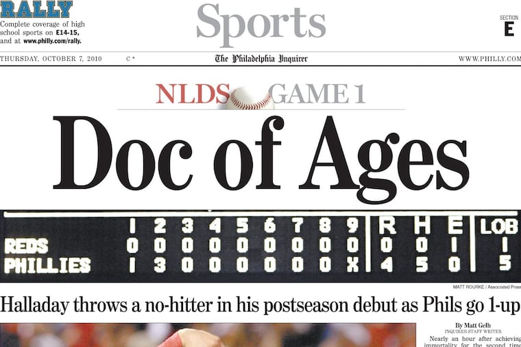 The front page of the Inquirer sports section from the morning after Roy Halladay’s no-hitter in the playoffs.