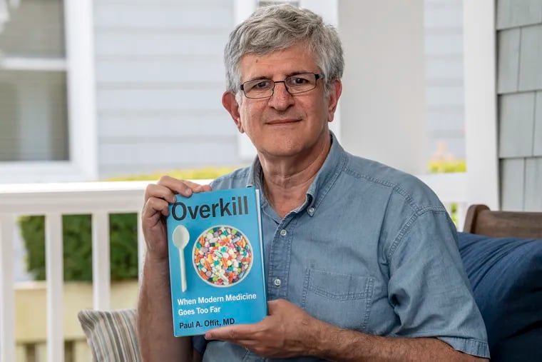 Paul Offit, a CHOP vaccine researcher, with hus new book: Overkill: When Modern Medicine Goes Too Far.