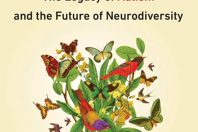 &quot;NeuroTribes : The Legacy of Autism and the Future of Neurodiversity,&quot; by Steve Silberman. From the book jacket