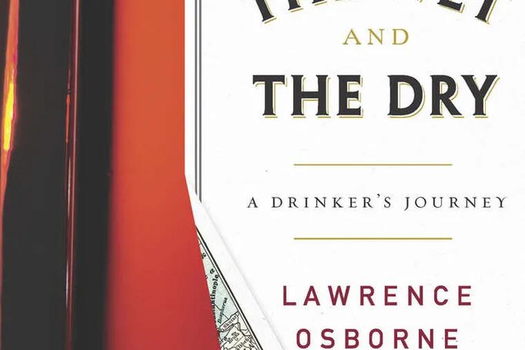 &quot;The Wet and the Dry,&quot; by Lawrence Osborne.
