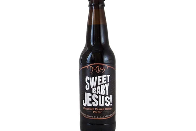 Sweet Baby Jesus has suddenly and surprisingly become 18-year-old DuClaw Brewing’s top-selling brand.
