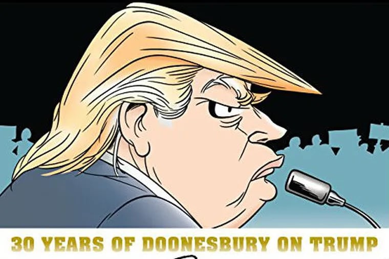 Detail from the book jacket of Garry Trudeau's new book, "Yuge!: 30 Years of Doonesbury on Trump." Trudeau was scheduled to appear at the Barnes & Noble on Rittenhouse Square on Monday, July 25.