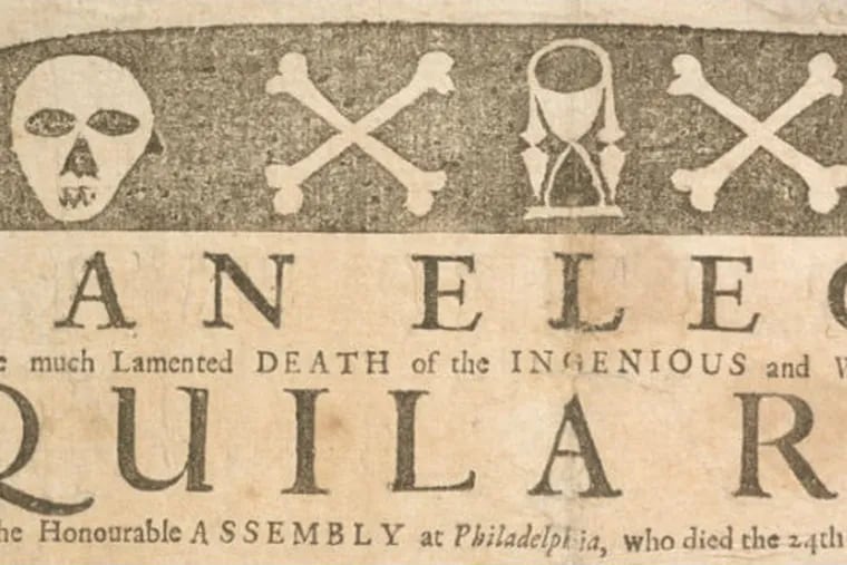 The title of "An Elegy On the much Lamented DEATH of the INGENIOUS and WELL-BELOV'D AQUILA ROSE," the very first printing job by Ben Franklin, 17, in Philadelphia. The extraordinarily rare find has been acquired by Penn Libraries.