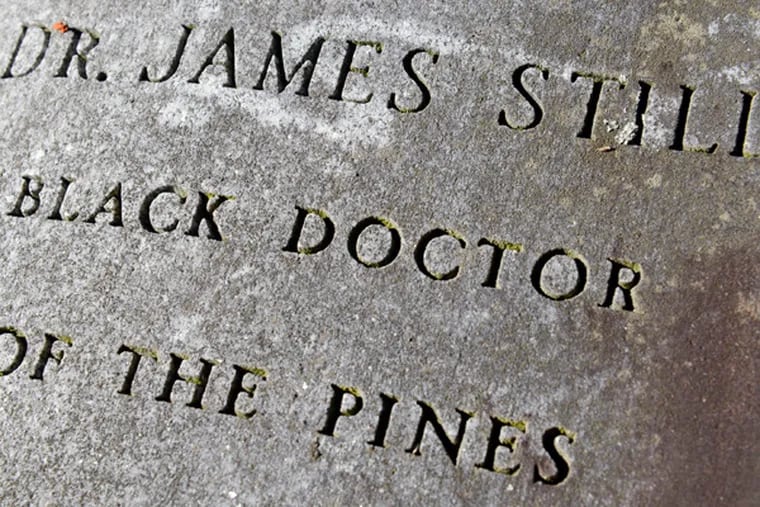 Headstone for Dr. James Still at the cemetery at Jacob's Chapel, a very small church compound in Mount Laurel that is also the burial ground other 19th century figures active in the Underground Railroad. (TOM GRALISH / Staff Photographer)