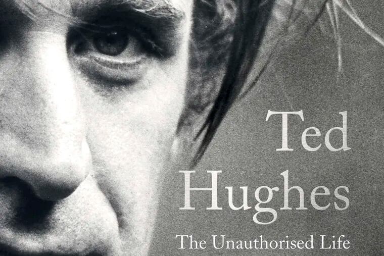 &quot;Ted Hughes: The Unauthorised Life,&quot;by Jonathan Bate.